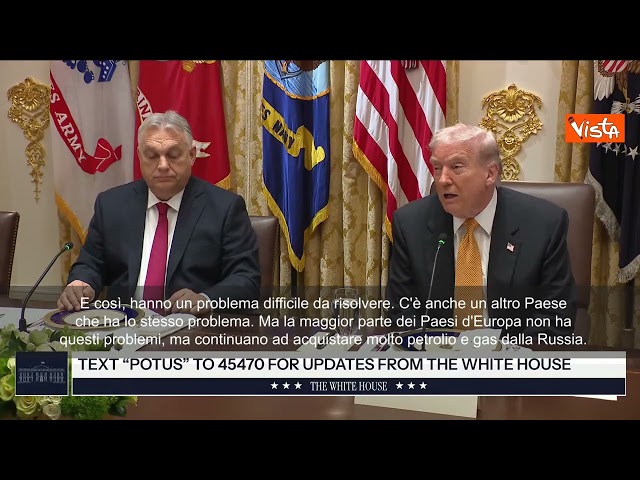 Trump: Valuto esenzioni per l'Ungheria su petrolio Russo. Non hanno il mare