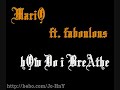 how-do-i-breathe-remix-mario-featuring-fabolous.html
