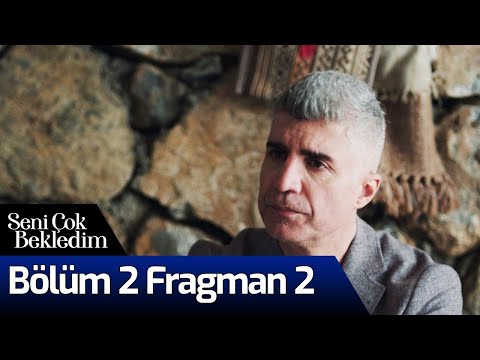 Seni Çok Bekledim 2. Bölüm 2. Fragmanı                                                                                                                                                                                                                    