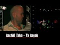 Rachid Taha ya rayah LIVE By PC4TW
