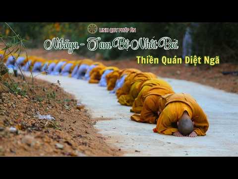 NIKAYA Tam Bộ Nhất Bái & Thiền Quán Diệt Ngã *