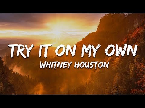 Whitney Houston – Try It On My Own