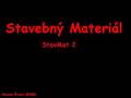 videos de Stavebný Materiál - StavMat 2