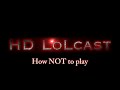 HD League of Legends How to Play Guide - How NOT to Play