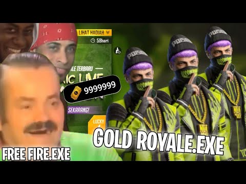 FREE FIRE.EXE - GOLD ROYALE.EXE