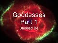 Goddesses Part 1