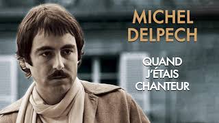 Michel Delpech - Quand j'étais chanteur (1969)