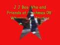 Grinchmas 08! J J Boo Who and friends. Little Drummer Boy conga line!