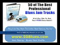 | www.50blues.com | Here is a sample from 50Blues.com blues jam backing tracks. A sexy sounding bluesy rock number. Great for guitar, harmonica, piano, organ or harp. We welcome your video response for improvisations over this jam track! Visit 50blues.com to download your free backing tracks. We've over 50 professionally recorded tracks for different techniques and styles practicing. Jam with a LIVE band and take your guitar playing to the next level! http