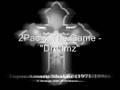 2Pac & The Game - Dreamz (remix)
