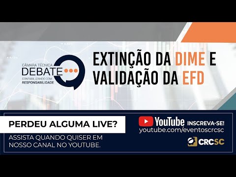 camara-tecnica-debate-extincao-da-dime-e-validacao-do-efd