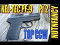 Kel-Tec PF-9:  Table Top Review, Pt 2