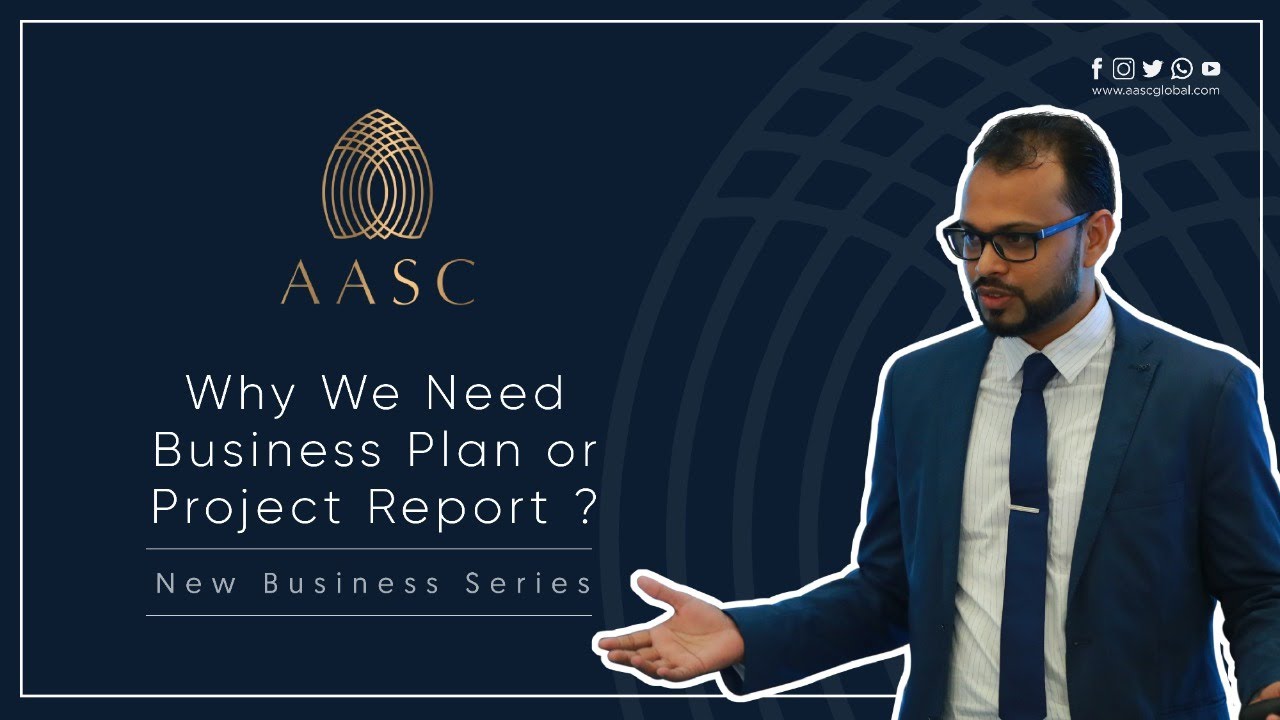 Why Your Business Needs A Business Plan or A Project Report?