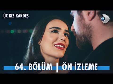 Üç Kız Kardeş 64. Bölüm Ön İzleme                                                                                                                                                                                                                         