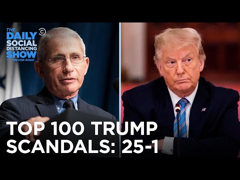Counting Down Donald Trump’s 100 Most Tremendous Scandals: 25-1 | The Daily Social Distancing Show