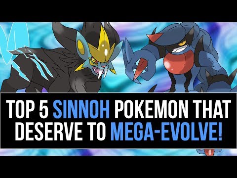 Top 5 SINNOH Pokemon that deserve Mega Evolutions!