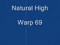 Natural High Warp 69