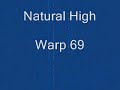 Natural High Warp 69 Natural High Warp 69