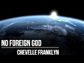 No Foreign God - Chevelle Franklyn No Foreign God - Chevelle Franklyn