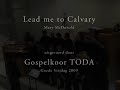 Lead Me to Calvary - TODA