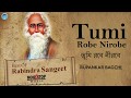 Top 10 Rabindra Sangeet Collection - Tumi Robe Nirobe - Bangla Songs New 2017 - Tagore Songs 2017 Top 10 Rabindra Sangeet Collection - Tumi Robe Nirobe - Bangla Songs New 2017 - Tagore Songs 2017