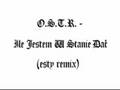 OSTR - Ile jestem w stanie dać? (esty remix)