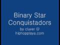 videos de Binary Star - Conquis