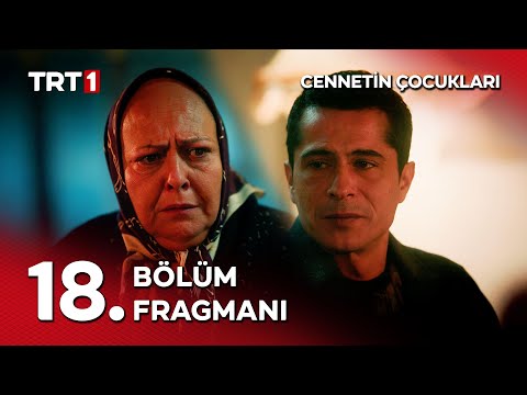 Cennetin Çocukları 18. Bölüm Fragmanı                                                                                                                                                                                                                     