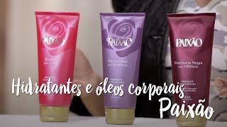 Hidratantes e óleos corporais Paixão