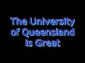 The University of Queensland is Great