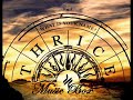 Thrice