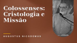 Augustus Nicodemus - Cristologia e Missão 1/3.