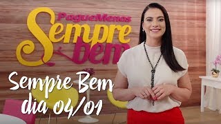 Programa Sempre Bem - 04/01/2018