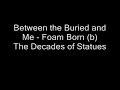 Between the Buried and Me - The Decades of Statues