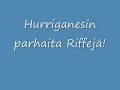 Hurriganesin parhaita riffejä!