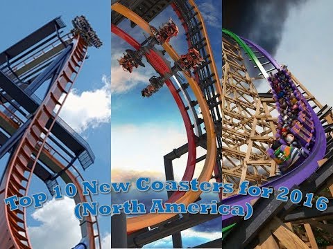 Top 10 New Coasters for 2016 (North America)