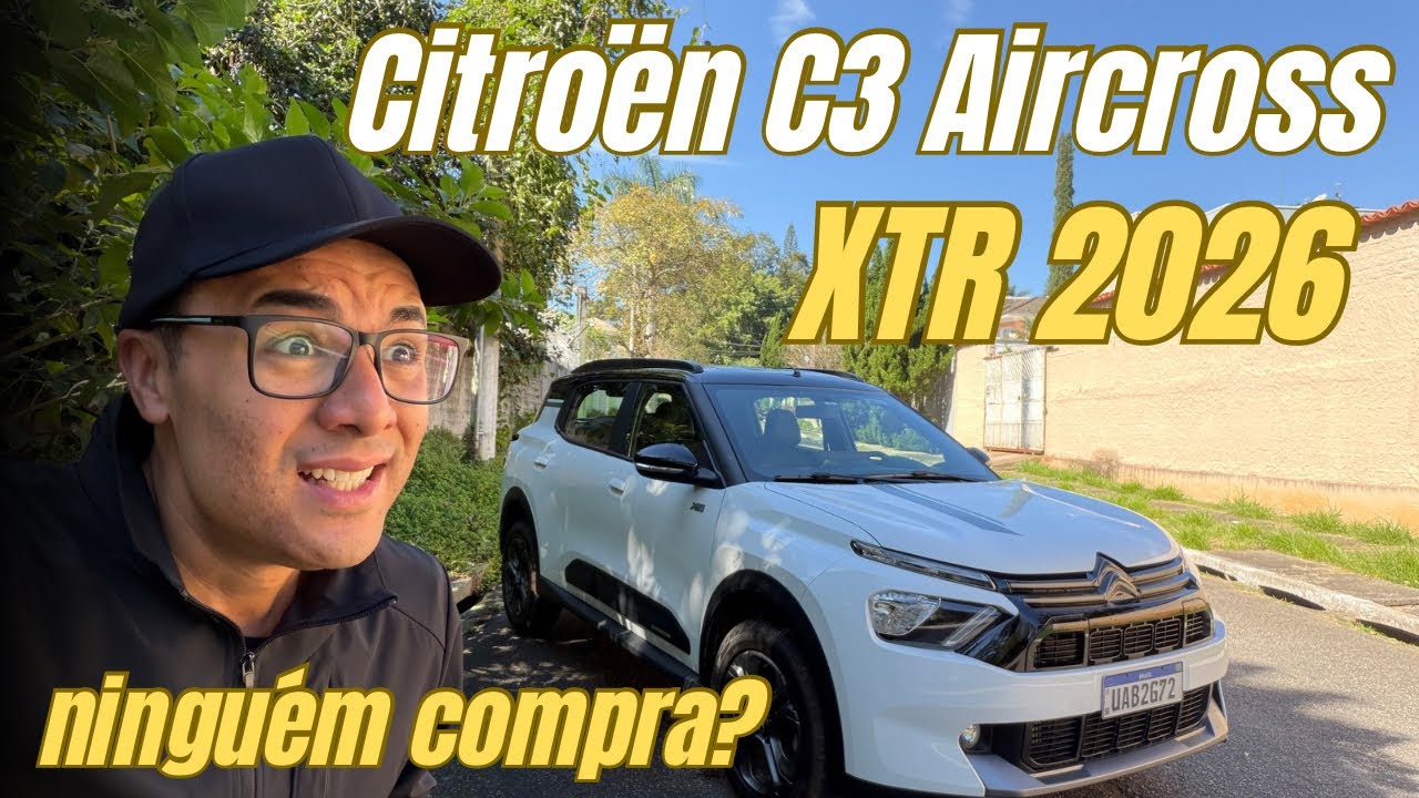 Citroën C3 AIRCROSS XTR 2026: por que NINGUÉM COMPRA?