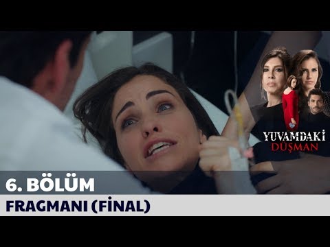 Yuvamdaki Düşman 6. Bölüm Final Fragmanı                                                                                                                                                                                                                  
