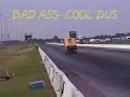 SCHOOL BUS DRAGSTER