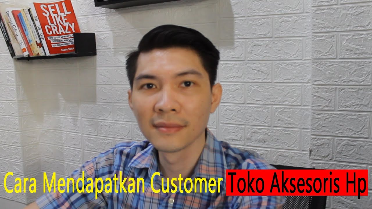 Cara Dapatin Customer Toko Aksesoris Handphone