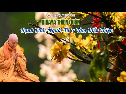 NIKAYA Thiền Quán - Xuân Hạnh Phúc & Tâm Hiền Thiện