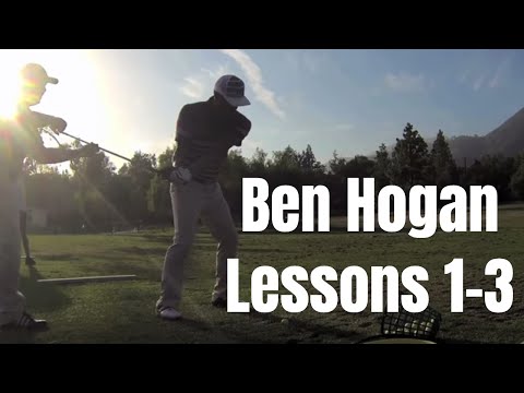 Ben Hogan Lessons 1-3