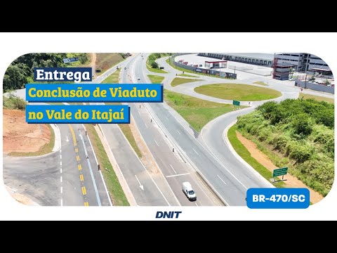 DNIT entrega terceiro viaduto da BR-470/SC em 2025, no Vale do Itajaí