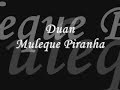 muleque piranha