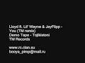 Lloyd ft lil wayne ft Jay Flipp - you (remix) Lloyd ft lil wayne ft Jay Flipp - you (remix)