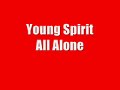 Young Spirit-All Alone