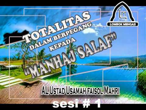 totalitas dalam berpegang kepada manhaj salaf al ustad usamah faisol mahri #1