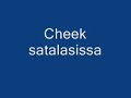 Cheek - satalasissa