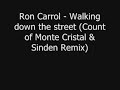 Ron Carrol - Walking Down the Street(Count of monte Cristal) Ron Carrol - Walking Down the Street(Count of monte Cristal)