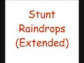 Stunt - Raindrops